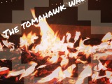 The Tomahawk Walk